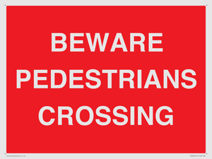 BEWARE PEDESTRIANS CROSSING
